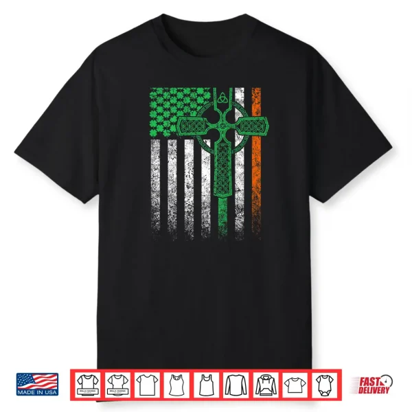 Celtic Cross Irish American Flag St. Patrick’s Day Shirt