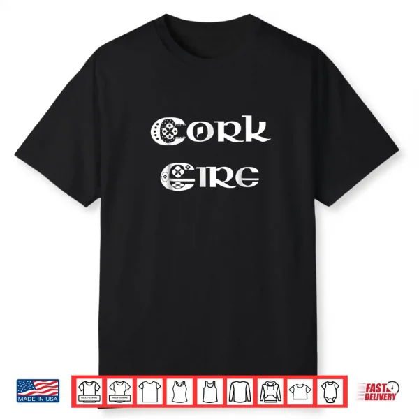 Cork Eire Shirt County Cork Ireland