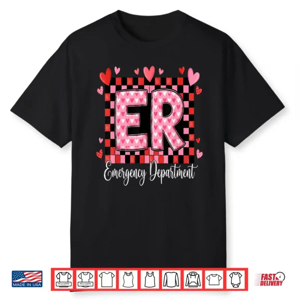Cute Emergency Department Valentine Er Valentines Day Nurse Shirt