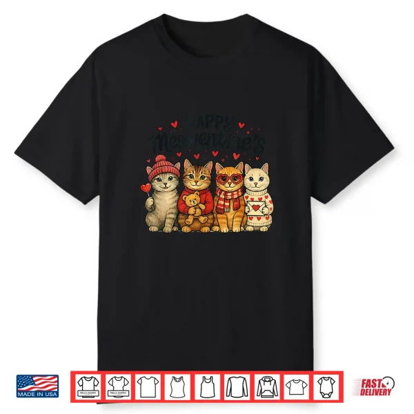 Cute Happy Meowentines Valentine Cats Love Men Women Shirt