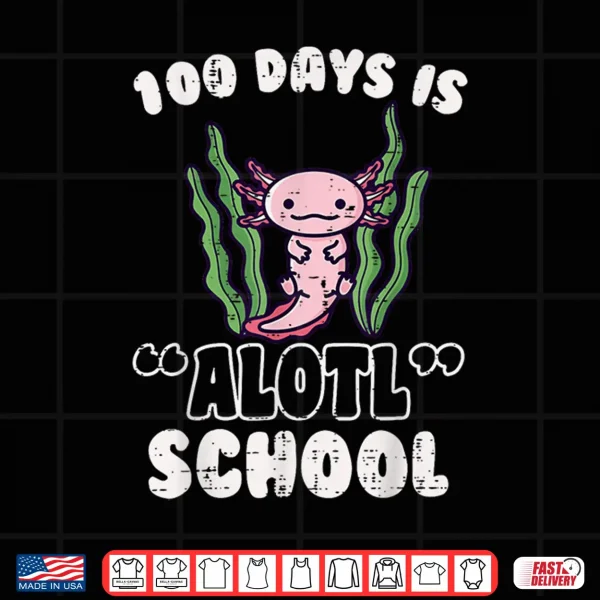 Design 100 Days is Alotl School Axolotl 100th Day Boys Girls Kids Shirt