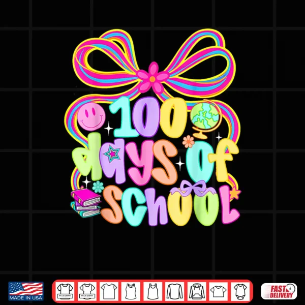 Design 100th Day of School 100 Days Teacher Coquette Bow Girl Women Shirt