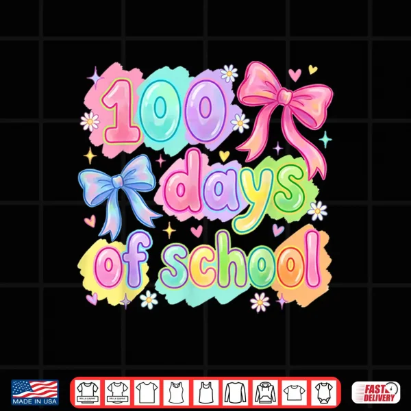 Design 100th Day of School 100 Days Women Coquette Bow Girls Shirt