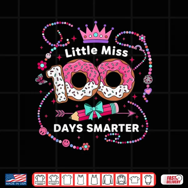 Design 100th Day of School Girls Kids Little Miss 100 Days Smarter Shirt