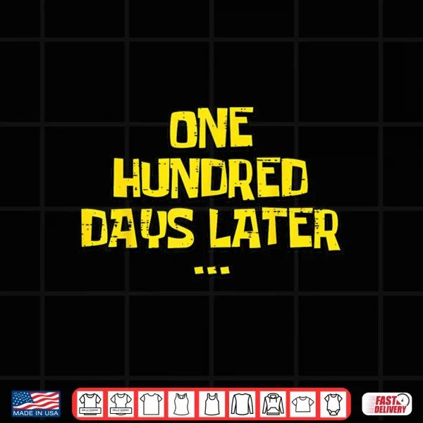 Design 100th Day of School One Hundred Days Later Teacher Kid Women Shirt