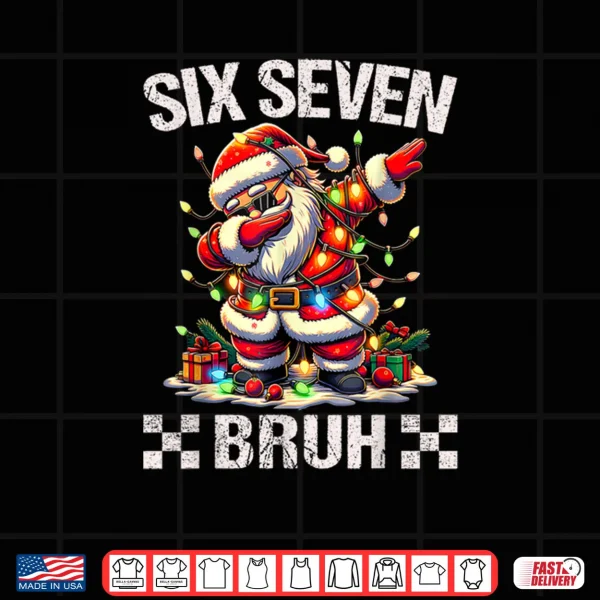 Design 67 Six Seven Burh Funny Christmas 6 7 Meme Shirt