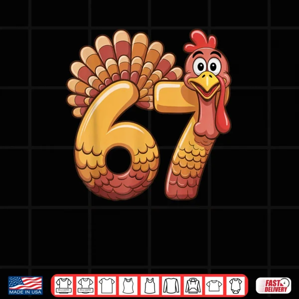 Design 67 Thanksgiving Funny Turkey Thanksgiving 67 Turkey Shirt 1