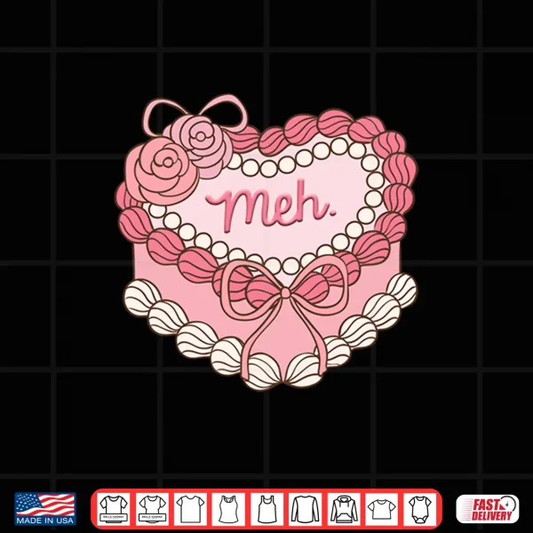 Design Anti Valentines Day Coquette Heart Cake Galentines Day Meh Shirt