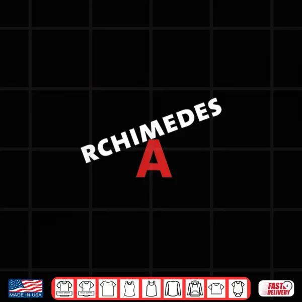 Design Archimedes Pi Day Geometry Inventor Science Math Nerd STEM Shirt