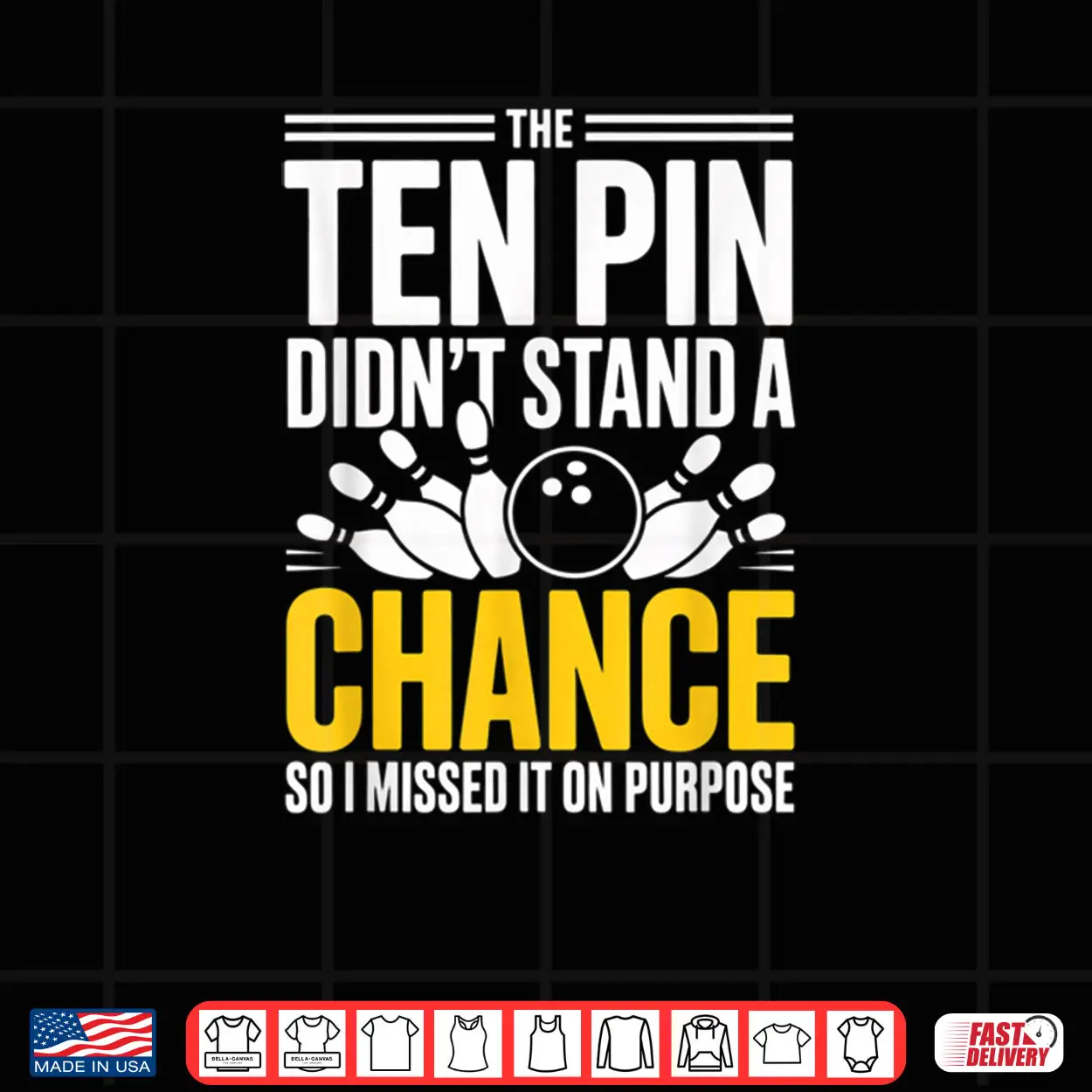 Bowling Squad Sarcastic Missed Ten Pin On Purpose Shirt Bowling Squad Sarcastic Missed Ten Pin On Purpose Shirt