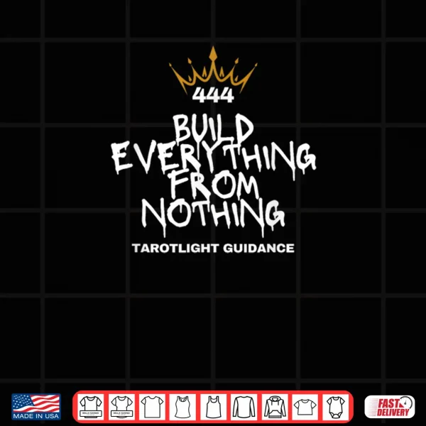 Build Everything from Nothing Shirt 4 Design Build Everything from Nothing Shirt