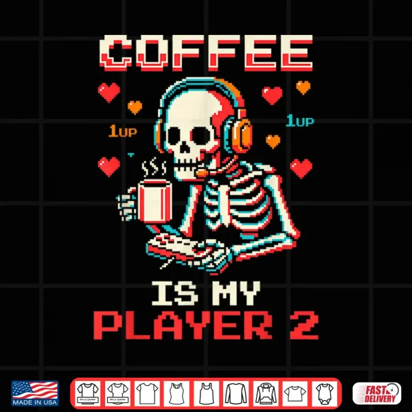 Design Coffee is My Player Two Valentine Gamer Skeleton Pixel Art Shirt