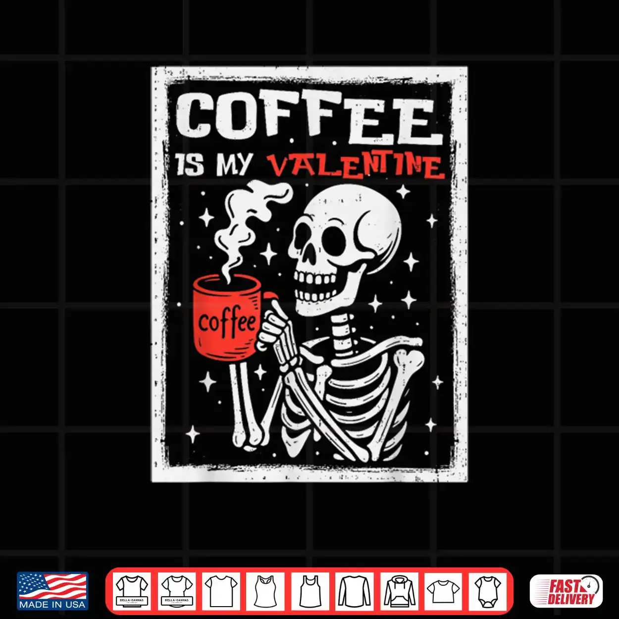 Coffee is My Valentine Skeleton Valentines Day Coffee Lover Shirt Coffee is My Valentine Skeleton Valentines Day Coffee Lover Shirt