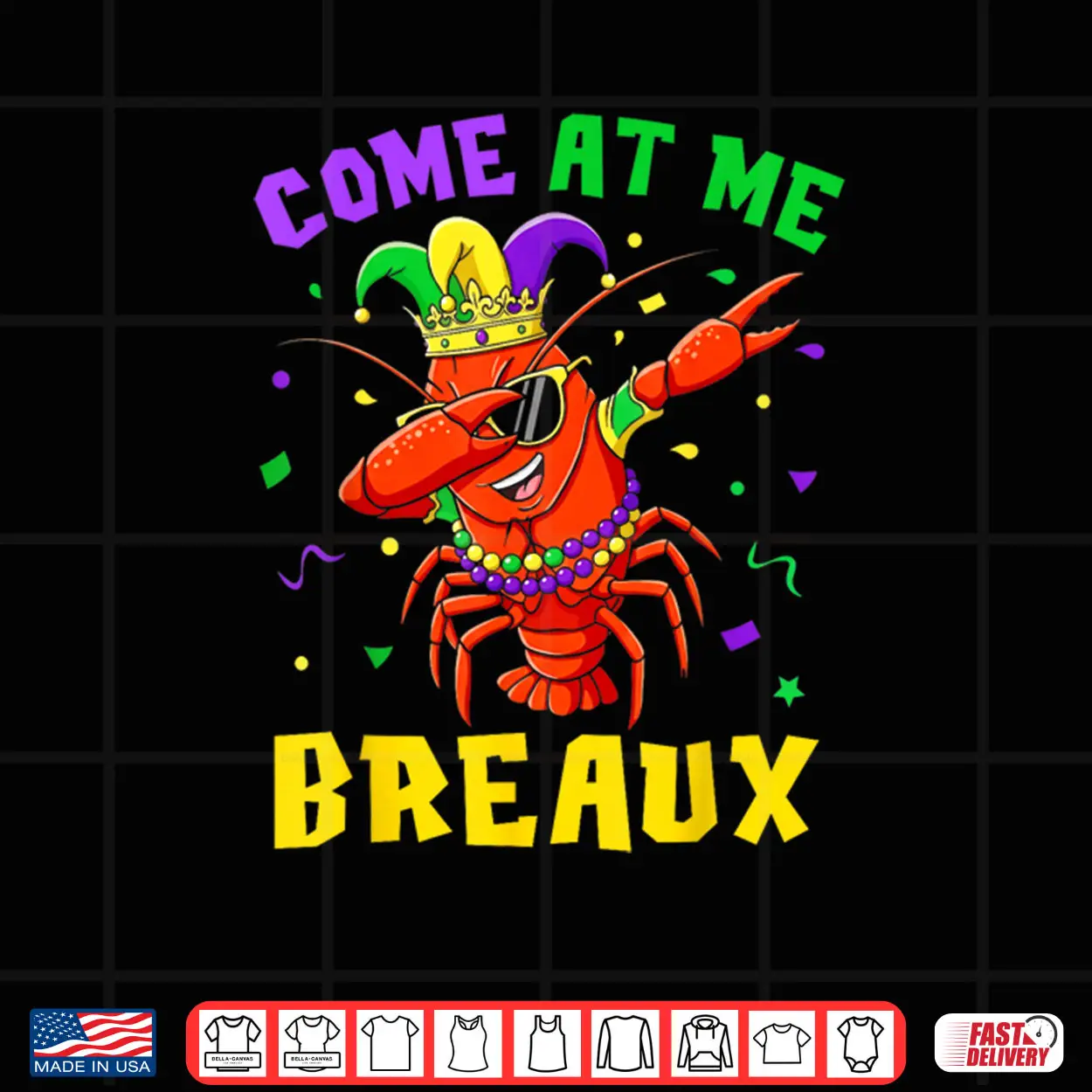 Come at Me Breaux Crawfish Beads Funny Mardi Gras Carnival Shirt Come at Me Breaux Crawfish Beads Funny Mardi Gras Carnival Shirt