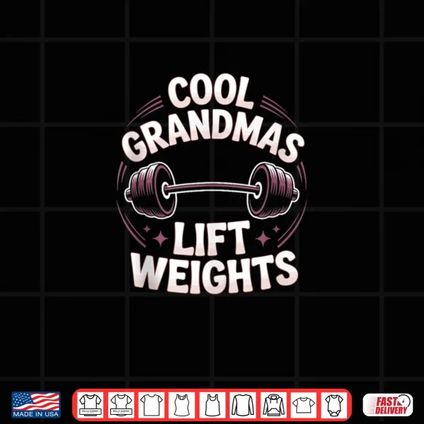 Design Cool Grandmas Lift Weights Weightlifting Grandma Gym Shirt
