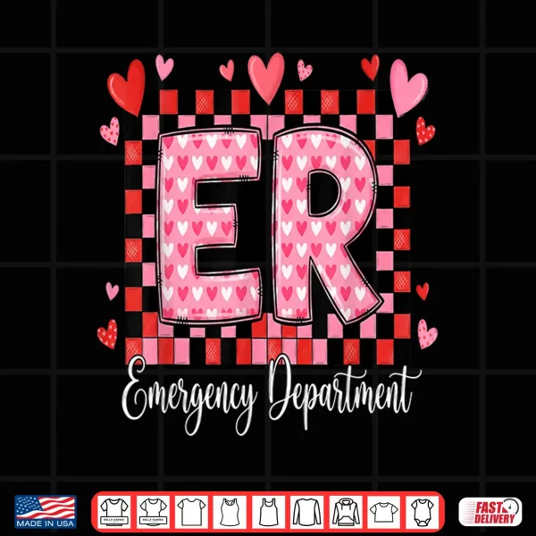Design Cute Emergency Department Valentine ER Valentines Day Nurse Shirt