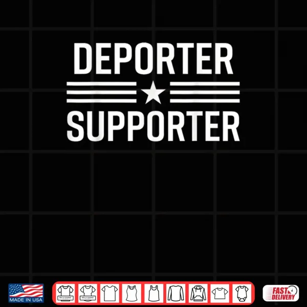 Design Deporter Supporter Patriotic Funny Shirt