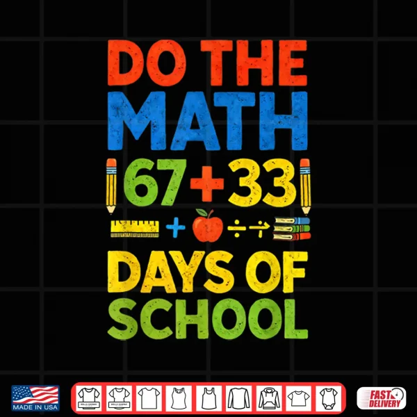 Design Do The Math 100 Days of School Happy 100th Days of School Shirt