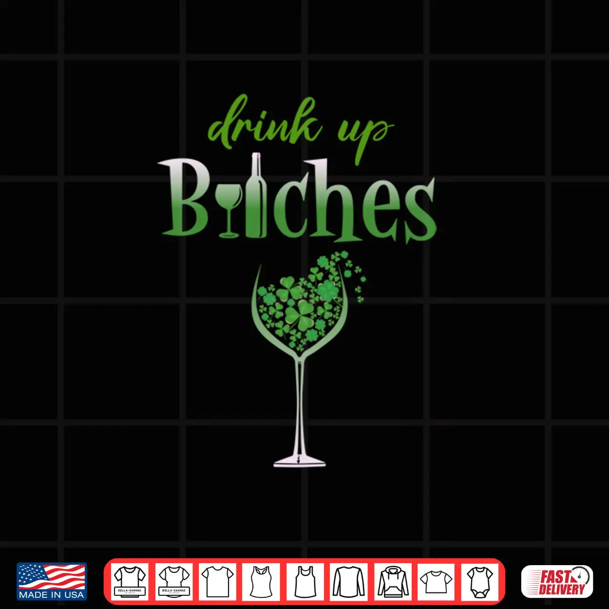Drink Up Bitches Shamrock Wine Patrick’s Day LS Shirt Drink Up Bitches Shamrock Wine Patrick’s Day LS Shirt