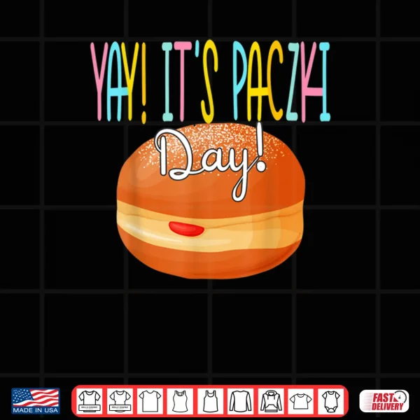 Fat Funny Yay Tuesday Paczki Day Shirt 4 Design Fat Funny Yay Tuesday Paczki Day Shirt
