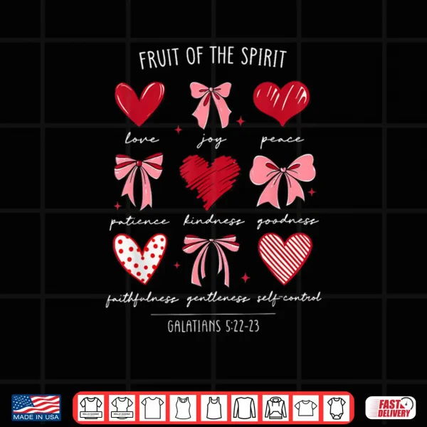 Design Fruit of The Spirit Christian Hearts Galatians 522 23 Shirt