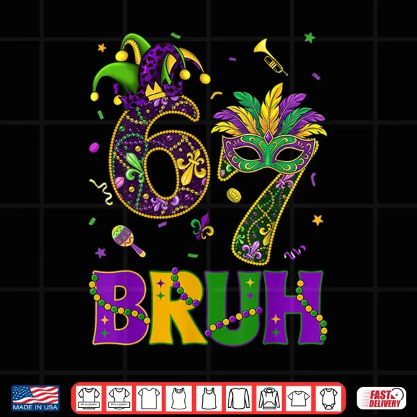 Design Funny Mardi Gras Shirts Six Seven 6 7 Meme Gen Alpha Slang Shirt