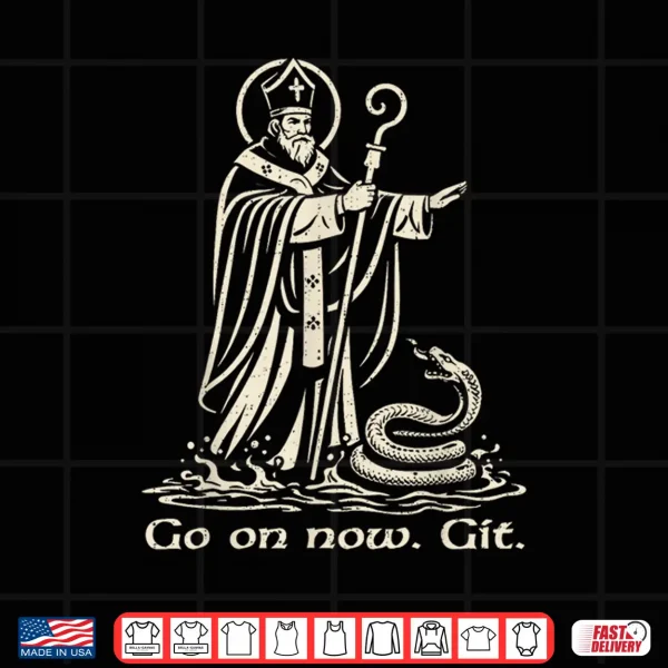 Design Funny Saint Patrick Ireland Catholic St Patricks Day Go On Shirt