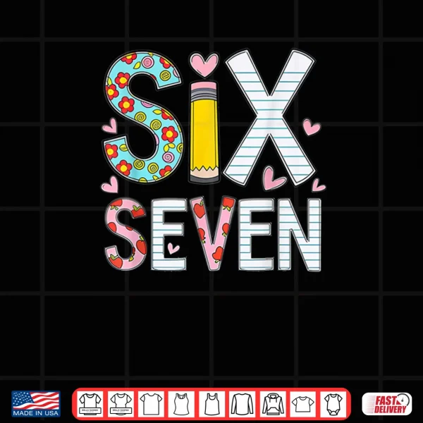 Design Funny Six Seven 6 7 Meme Teacher Design Shirt