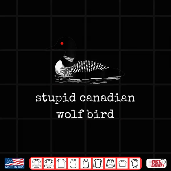 Design Funny Stupid Canadian Wolf Bird Hockey Wildlife Design Shirt
