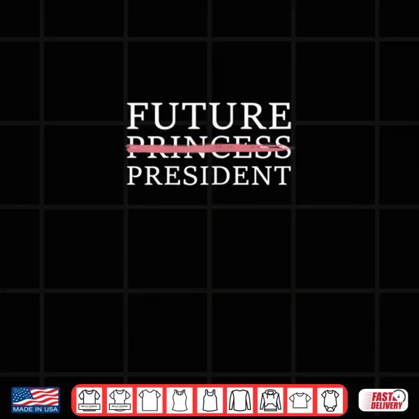 Future Female President Presidents Day Shirt 4 Design Future Female President Presidents Day Shirt