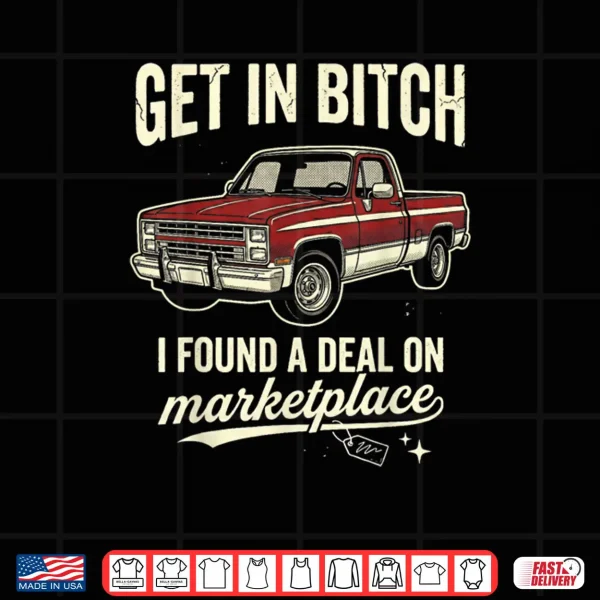 Design Get The in Deal On Marketplace Vintage Pickup Truck Shirt