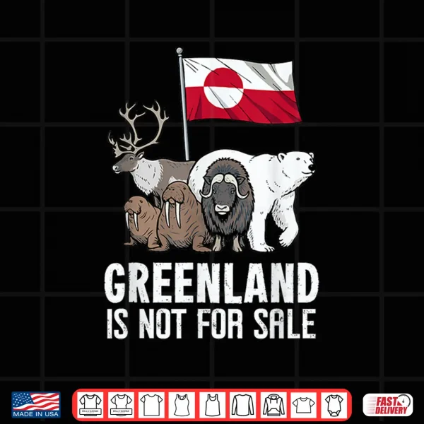 Design Greenland Not for Sale Greenland Flag Animals Greenlanders Shirt