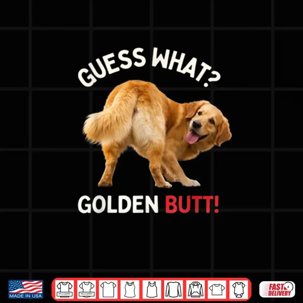 Design Guess What Golden Butt Funny Golden Retriever Dog Gifts Shirt