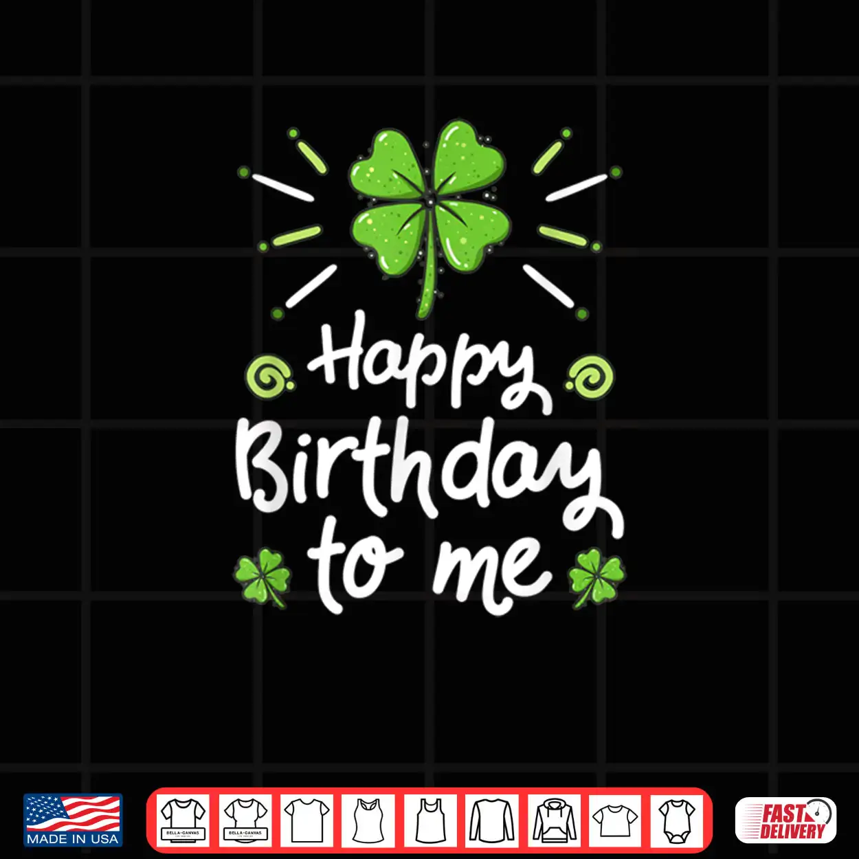 Happy Birthday To Me St Patricks Day Lucky Birthday Shamrock Shirt Happy Birthday To Me St Patricks Day Lucky Birthday Shamrock Shirt