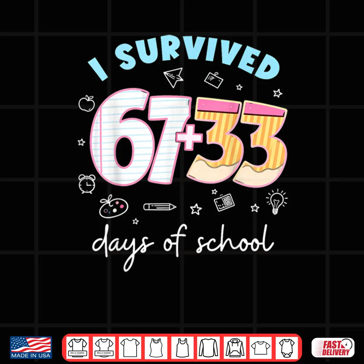 I Survived 67 33 Days of School for Teacher Kids 100th Days Shirt I Survived 67 33 Days of School for Teacher Kids 100th Days Shirt