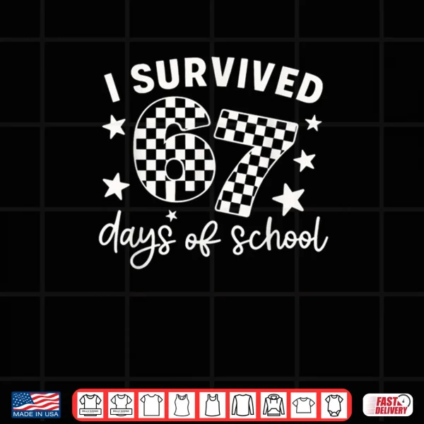 Design I Survived 67 Days of School Teachers Students Shirt 1