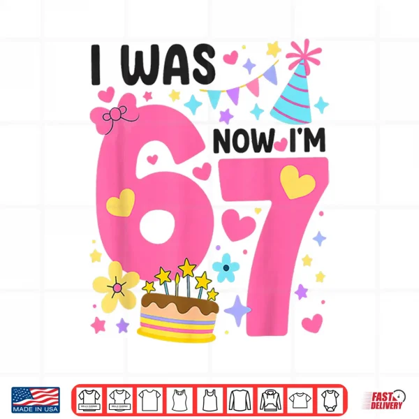 Design I was 6 Now Im 7 Year Old Birthday 7th Kids Funny 67 Shirt 1