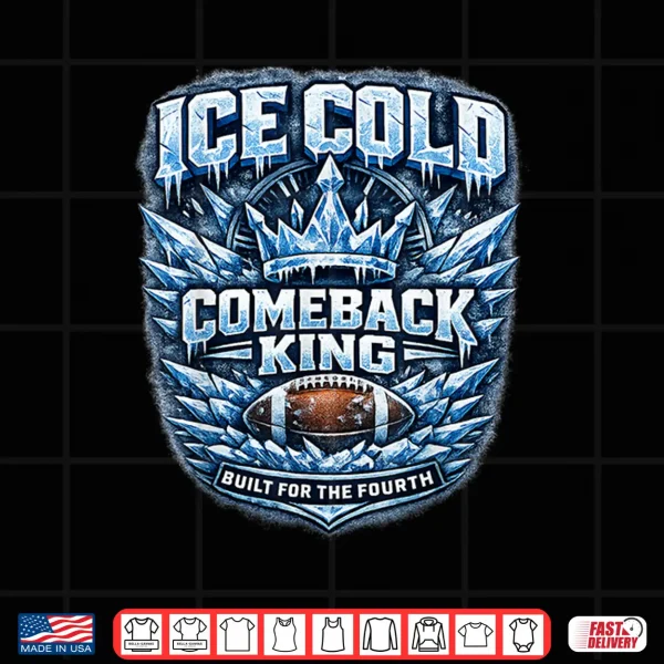 Design Ice Cold Comeback King Football Shirt