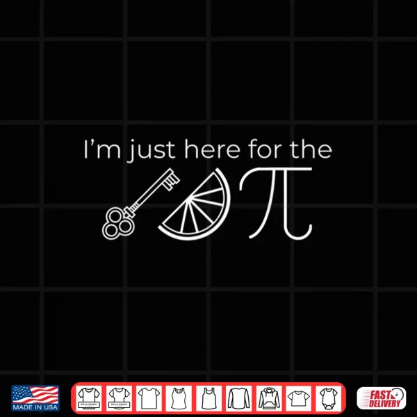Design Im Just Here for the Key Lime Pie Funny Thanksgiving Pi Day Shirt