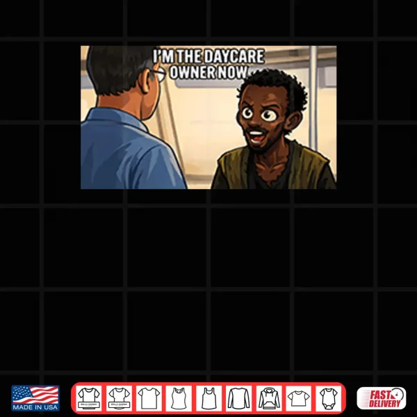 Design Im The Daycare Owner Now Minnesota Somali Pirate Shirt