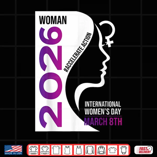 Design International WomenS Day 2026 8 March Accelerate Action Shirt