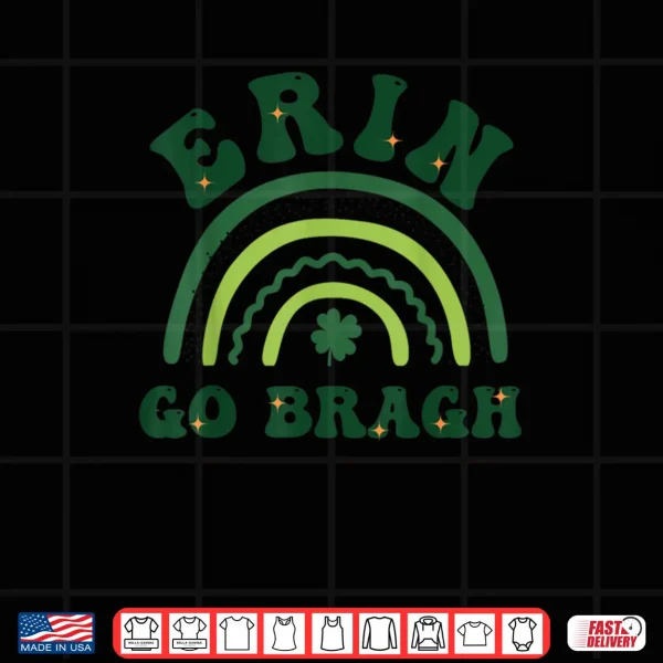 Design Ireland Forever Erin Go Bragh St Patricks Day Shirt