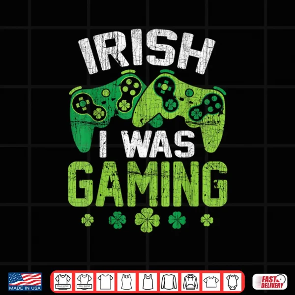 Design Irish I Was Gaming Funny St Patricks Day Video Gamer Boys Shirt