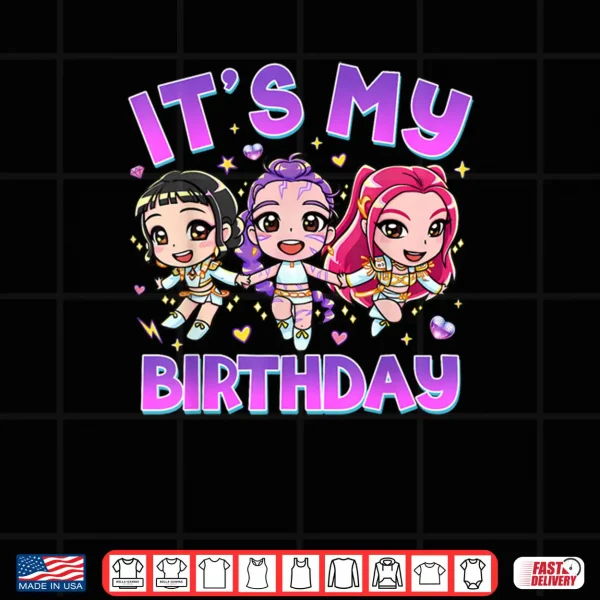 Design Its My Birthday Cute Chibi Kpop Funny Birthday Girl Shirt