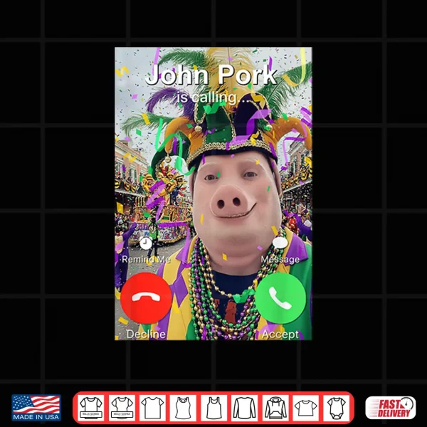 Design John Pork is Calling Funny Mardi Gras Dih Brainrot Meme Shirt