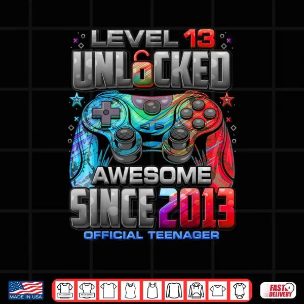 Design Level 13 Unlocked Awesome Since 2013 13th Birthday Gaming Shirt