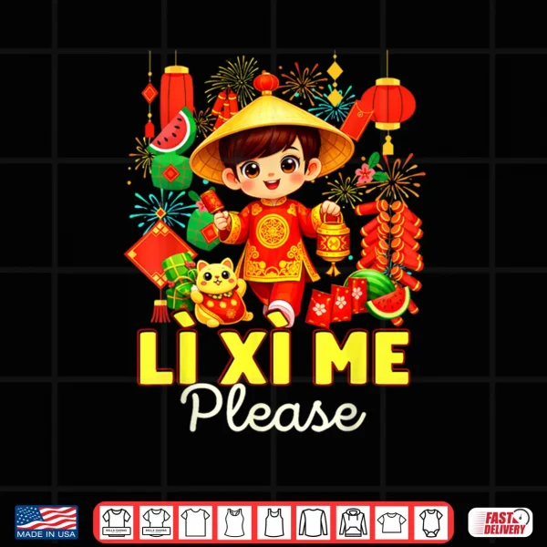 Design Li Xi Me Please Chuc Mung NAM Moi Vietnamese Lunar New Year Shirt