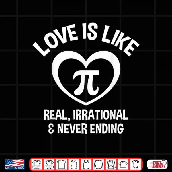 Design Love Is Like Pi Shirt Math Lover Pi Day Men Women Gift Shirt