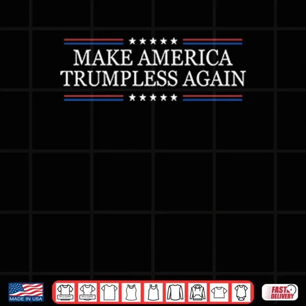 Design Make America Trumpless Again Shirt