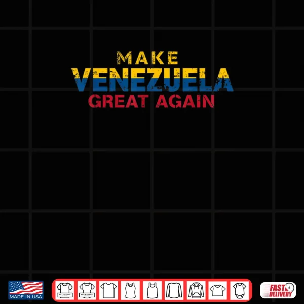 Design Make Venezuela Great Again Shirt